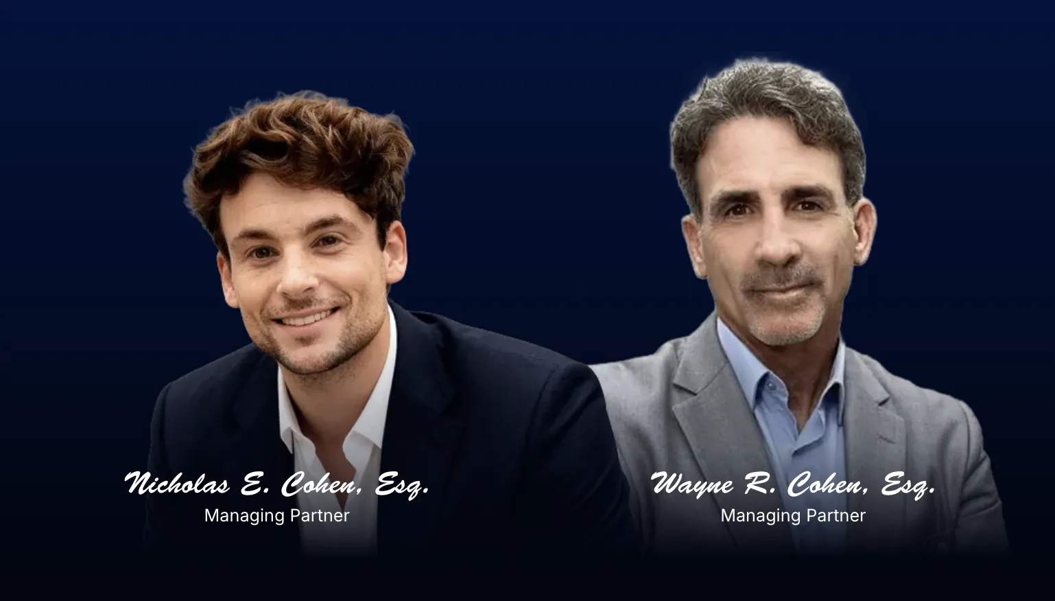 Nicholas E. Cohen, Esq., Managing Partner, and Wayne R. Cohen, Esq., Managing Partner, of Cohen & Cohen